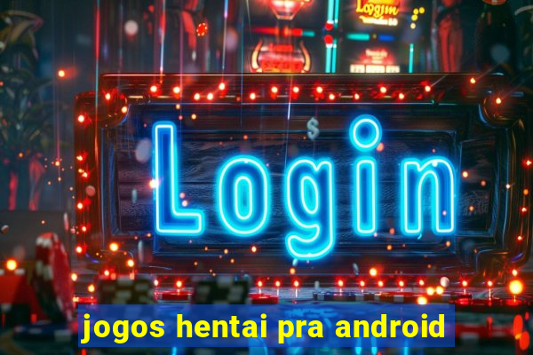 jogos hentai pra android